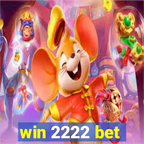 win 2222 bet